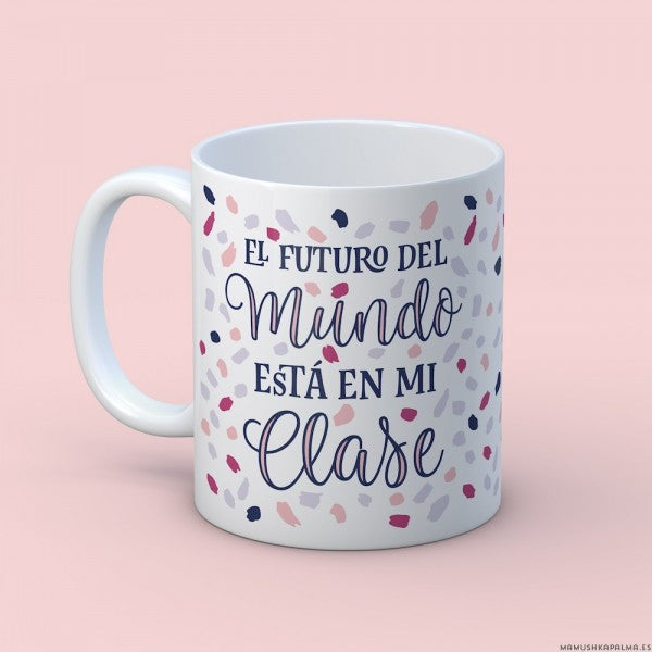 Taza “El futuro está en mi clase"
