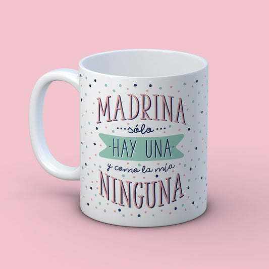 Taza “Madrina solo hay una”