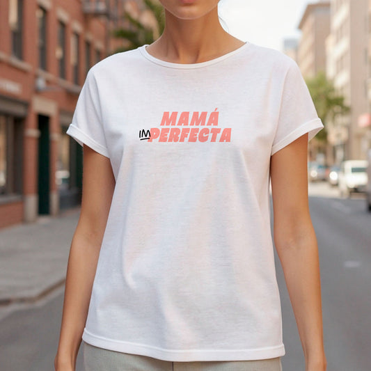 Camiseta "Mamá Imperfecta"