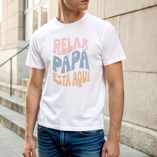 Camiseta “Papá esta aquí"
