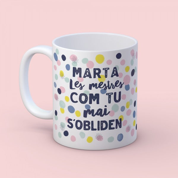 Taza "Profes como tú nunca se olvidan"