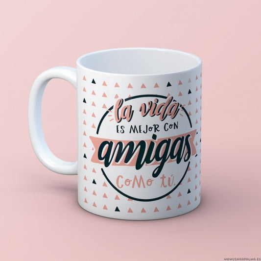 Taza “Amigas/os como tú”