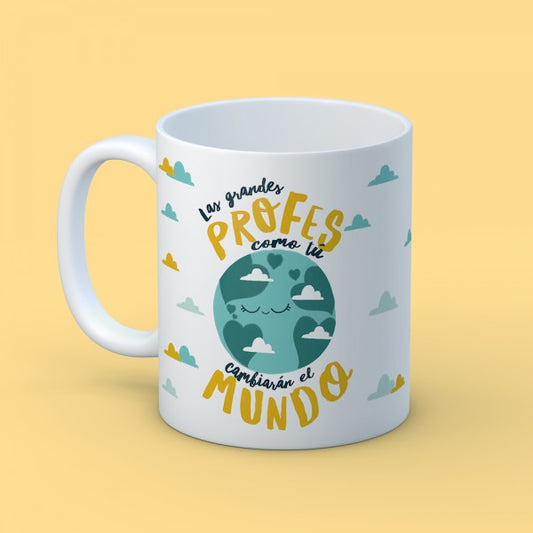 Taza "Cambiarán el mundo"