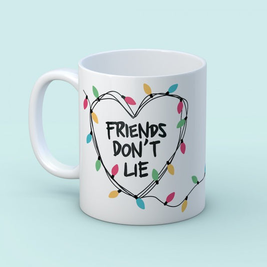 Taza “Friends don't lie”