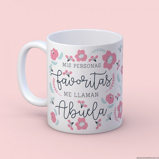Taza “Mis personas favoritas me llaman abuela”