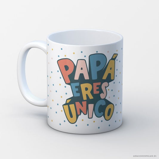 Taza “Papá eres único”