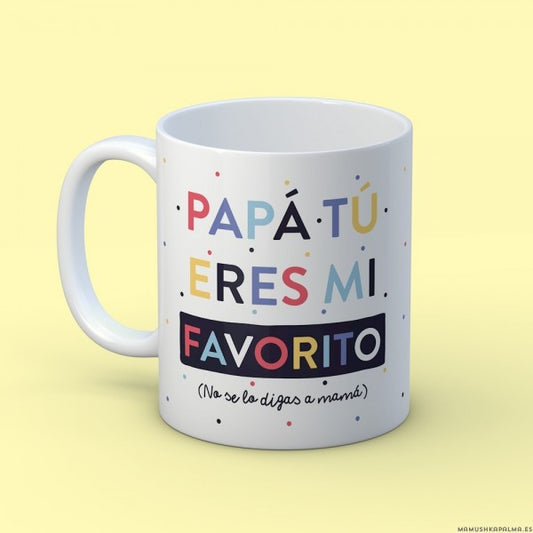 Taza “Papá tú eres mi favorito”